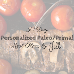 30 Day Personalized Paleo-PrimalMeal Plans
